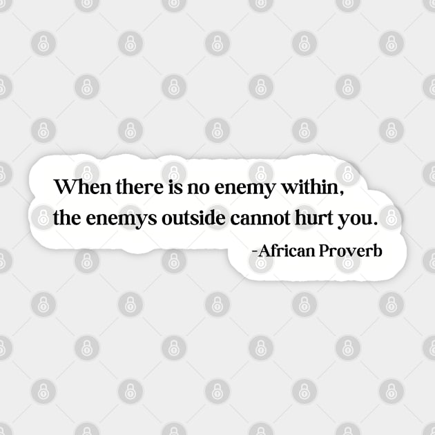 When there is no enemy within - African Proverb Sticker by UrbanLifeApparel